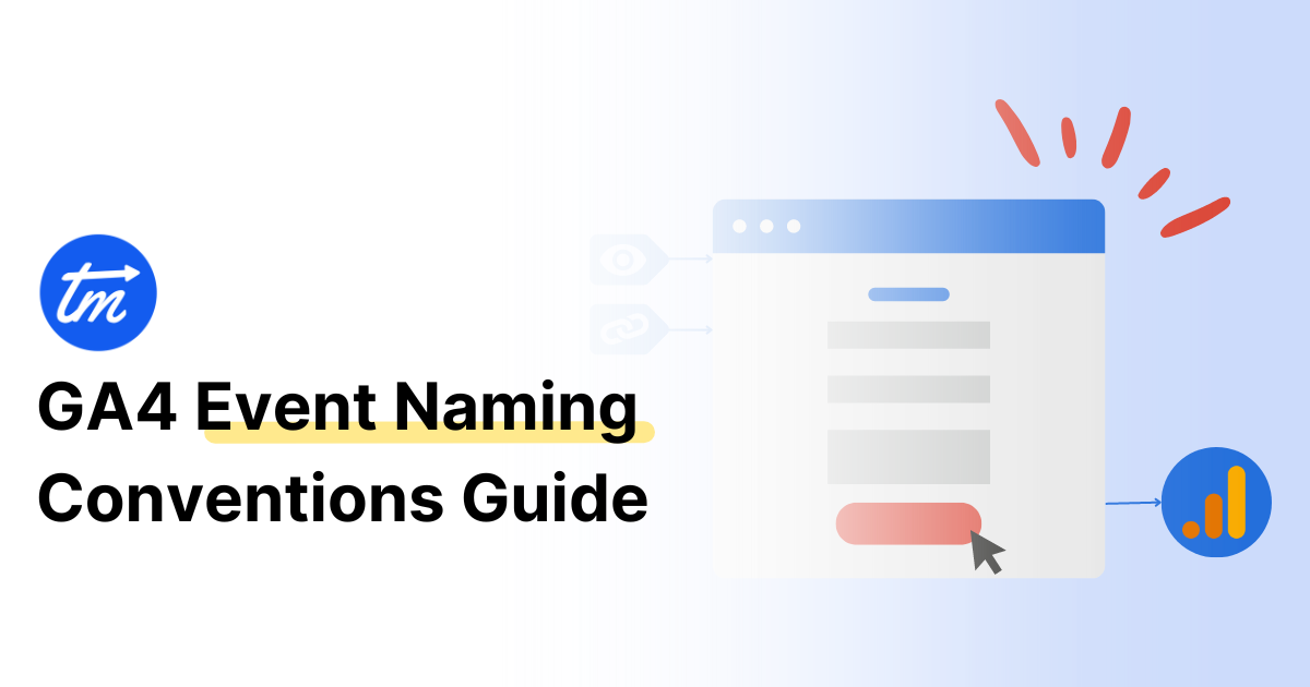 Event Naming Conventions Guide GA4 and Google Tag Manager